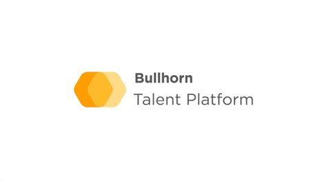 Bullhorn Talent Platform .